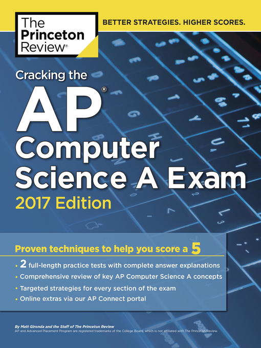 Title details for Cracking the AP Computer Science a Exam, 2017 Edition by The Princeton Review - Available